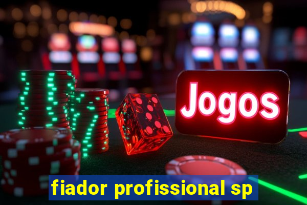 fiador profissional sp